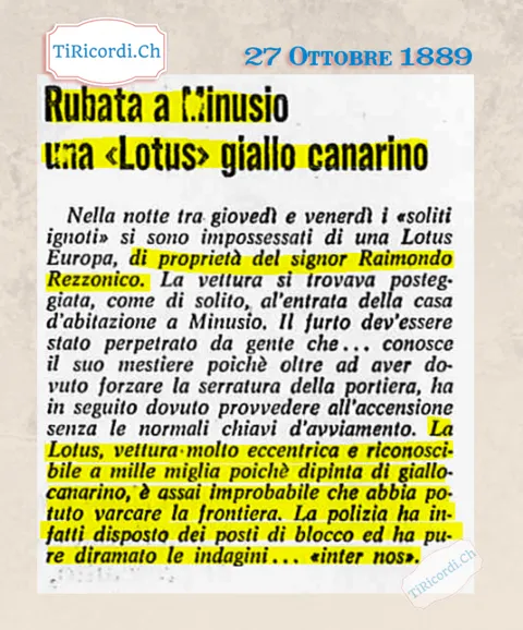 Rubata a Minusio una Lotus giallo canarino di proprietà del signor Raimondo Rezzonico: vettura riconoscibile a mille miglia, è assai improbabile che abbia potuto varcare la frontiera, 1969